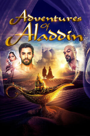 Sinemaku21 – Poster film Adventures of Aladdin (2019), film fantasi petualangan tentang Aladdin dan genie yang melawan penyihir jahat dalam kisah penuh sihir.