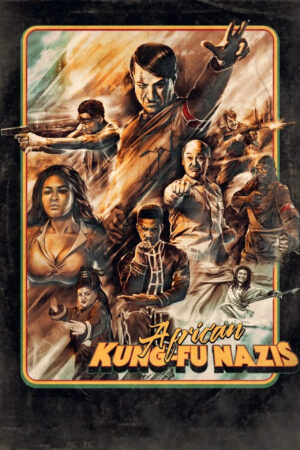 Sinemaku21 – Poster film African Kung-Fu Nazis (2019), film aksi Ghana absurd tentang Hitler dan bela diri, penuh satire dan gaya B-movie ekstrem.