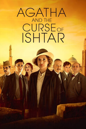 Sinemaku21 Poster film Agatha and the Curse of Ishtar (2019) – Drama misteri fiksi tentang Agatha Christie yang terjebak dalam kasus pembunuhan di Irak tahun 1920-an.