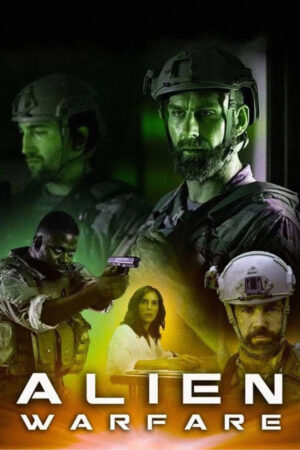 Sinemaku21 – Poster film Alien Warfare (2019), film aksi fiksi ilmiah tentang pasukan militer Amerika yang menghadapi invasi alien di fasilitas rahasia.