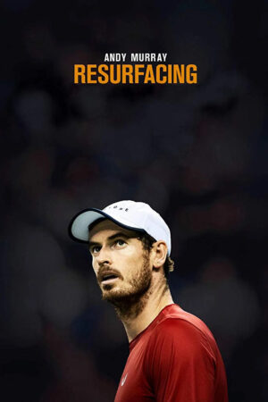 Sinemaku21 – Poster film Andy Murray: Resurfacing (2019), dokumenter emosional tentang perjuangan Andy Murray pulih dari cedera dan kembali ke lapangan tenis profesional.