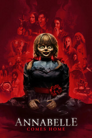 Sinemaku21 – Poster film Annabelle Comes Home (2019), film horor supranatural dari Conjuring Universe tentang bangkitnya kekuatan jahat akibat boneka terkutuk.