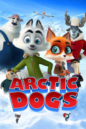 Sinemaku21 – Poster film Arctic Dogs (2019), film animasi keluarga tentang rubah Arktik yang melawan penjahat untuk menyelamatkan lingkungannya.