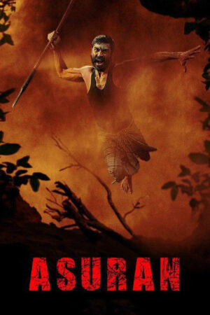 Sinemaku21 – Poster film Asuran (2019), film aksi-drama Tamil tentang perjuangan seorang petani melindungi keluarganya dari kekerasan dan ketidakadilan sosial.