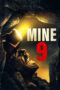 Sinemaku21 – Poster film Mine 9 2019, thriller survival tentang sembilan penambang batu bara yang terjebak dalam bencana di bawah tanah.
