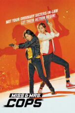 Sinemaku21 – Poster film Miss & Mrs. Cops 2019, film aksi-komedi Korea tentang dua polisi wanita yang menyelidiki kejahatan digital dan memperjuangkan keadilan.