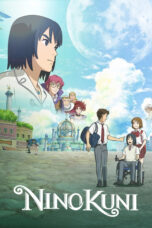 Sinemaku21 – Poster film NiNoKuni (2019), anime fantasi petualangan tentang dua sahabat yang terjebak di dunia magis penuh dilema dan keajaiban.