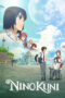 Sinemaku21 – Poster film NiNoKuni (2019), anime fantasi petualangan tentang dua sahabat yang terjebak di dunia magis penuh dilema dan keajaiban.