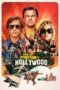 Sinemaku21 – Poster film Once Upon a Time... in Hollywood (2019), film karya Quentin Tarantino tentang dunia sinema dan kekacauan tahun 1969 di Los Angeles.
